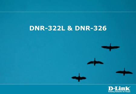 DNR-322L & DNR-326.