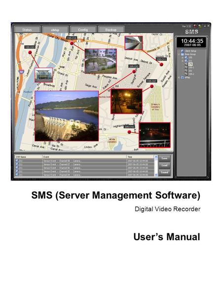 1 SMS (Server Management Software) Digital Video Recorder User’s Manual.