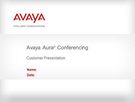 Avaya Aura® Conferencing Customer Presentation