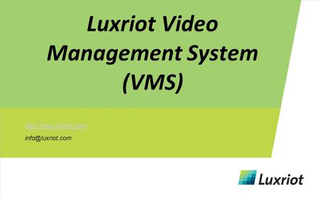 Luxriot Video Management System (VMS)
