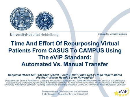 Time And Effort Of Repurposing Virtual Patients From CASUS To CAMPUS Using The eViP Standard: Automated Vs. Manual Transfer Centre for Virtual Patients.