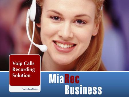 Www.duxoft.com Voip Calls Recording Solution MiaRec Business.