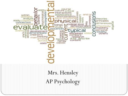 Mrs. Hensley AP Psychology Review of Key Developmental Theorists/Concepts.
