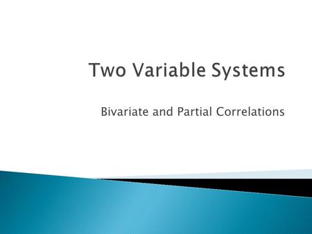Bivariate and Partial Correlations. X (HT) Y (WT)............................. The Graphical View– A Scatter Diagram X’ Y’