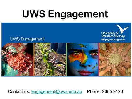 UWS Engagement Contact us: 9685