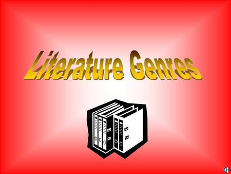 Types of Literature 1.Fiction Realistic Fiction Historical Fiction Science Fiction Mystery Fantasy 2.Nonfiction Biography Poetry Drama Folklore Fables.