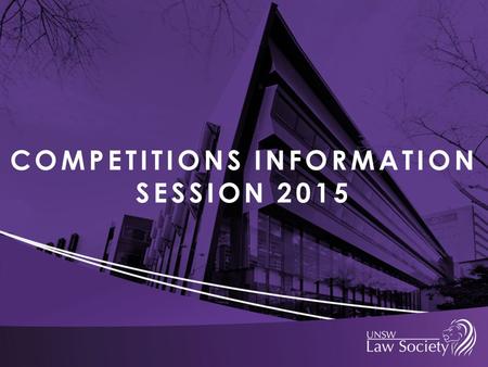 COMPETITIONS INFORMATION SESSION 2015. ASHURST BEGINNERS MOOTING COMPETITION Directors: Kimberly Yoon and Major Zhang.