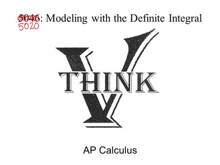 5046: Modeling with the Definite Integral AP Calculus.