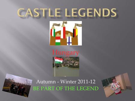 Hungary Autumn - Winter 2011-12 BE PART OF THE LEGEND.