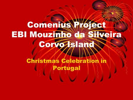 Comenius Project EBI Mouzinho da Silveira Corvo Island Christmas Celebration in Portugal.