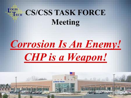 Corrosion Is An Enemy! CHP is a Weapon!