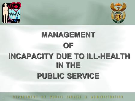 1 MANAGEMENTOF INCAPACITY DUE TO ILL-HEALTH IN THE INCAPACITY DUE TO ILL-HEALTH IN THE PUBLIC SERVICE.