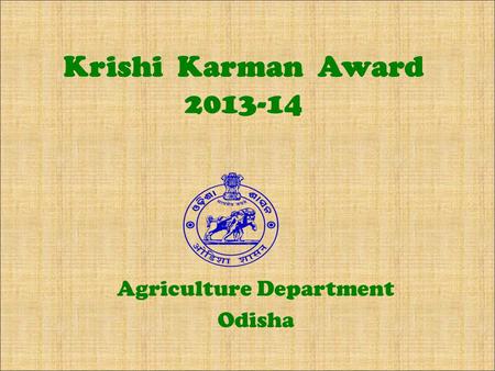 Krishi Karman Award 2013-14 Agriculture Department Odisha.