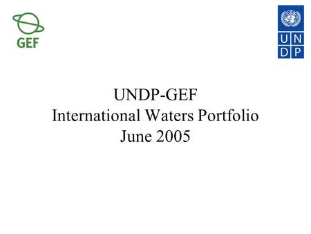 UNDP-GEF International Waters Portfolio June 2005.