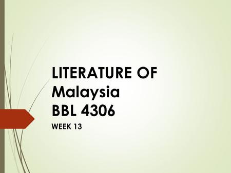 LITERATURE OF Malaysia BBL 4306 WEEK 13. No Dram of Mercy  This part of the course attempts to explore the life story of Sybil Kathigasu in “No Dram.