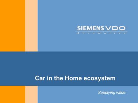 Supplying value. Car in the Home ecosystem. Infotainement Solutions APR - 05 Car as an Home extension Home Terrestrial Broadcast Office Internet E-mail.
