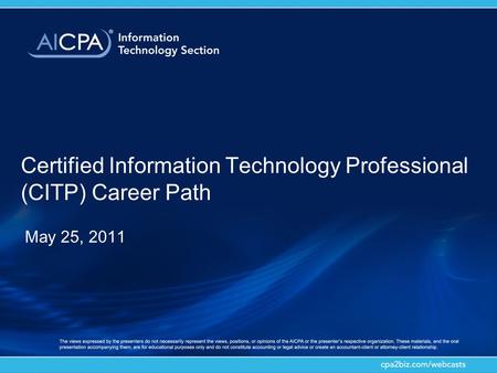 Certified Information Technology Professional (CITP) Career Path May 25, 2011.