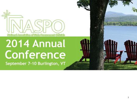 1. RISING TO THE CHALLENGE: Recruitment and Retention in State Procurement Offices, a NASPO Research Paper Moderator: James Staton (District of Columbia)