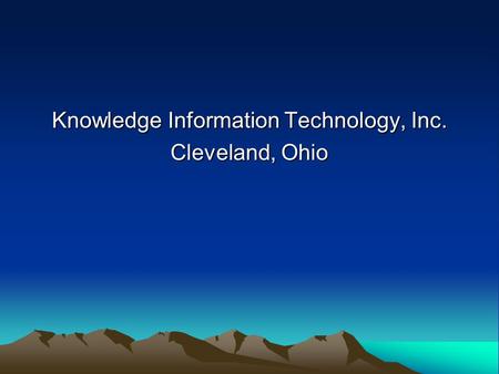 Knowledge Information Technology, Inc. Cleveland, Ohio.