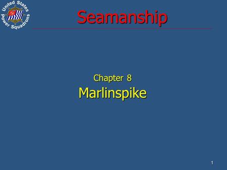 Seamanship Chapter 8 Marlinspike.