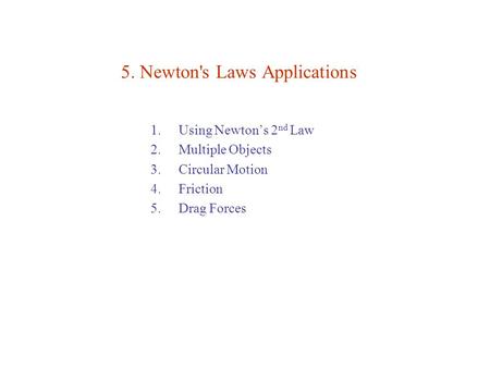 5. Newton's Laws Applications