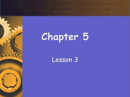 Chapter 5 Lesson 3.