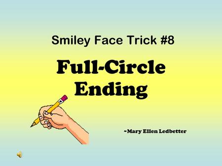Full-Circle Ending ~Mary Ellen Ledbetter