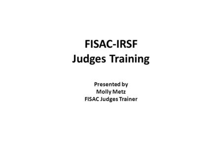 Summary of changes in the 2011 – 2012 FISAC-IRSF Rule Book Please review the attached information on changes. This information is a supplement.