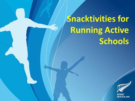 Snacktivities for Running Active Schools. With a Koosh ball can you…? Toss the ball from side to side Pass the ball behind your legs in a figure of eight.