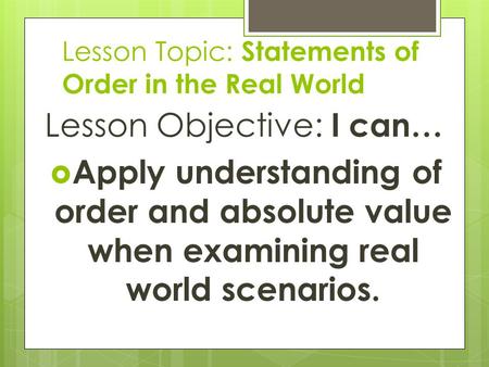 Lesson Topic: Statements of Order in the Real World
