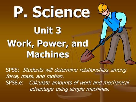 Unit 3 Work, Power, and Machines