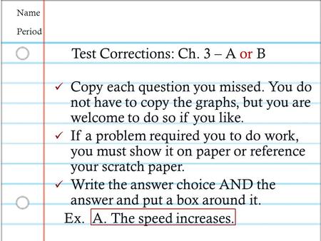 Test Corrections: Ch. 3 – A or B