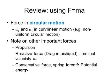 Review: using F=ma Force in circular motion