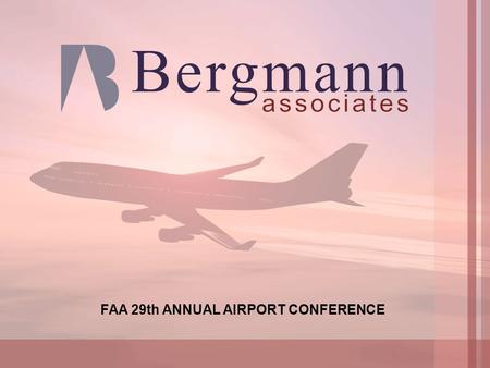 FAA 29th ANNUAL AIRPORT CONFERENCE. Presenter’s Background Structured Design Unstructured Design Design Activities Special Concerns Lessons Learned Benefits.