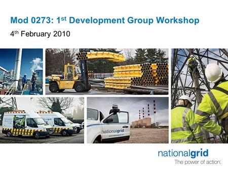 Mod 0273: 1 st Development Group Workshop 4 th February 2010.