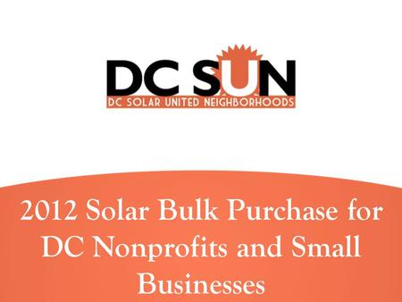 2012 Solar Bulk Purchase for DC Nonprofits and Small Businesses.