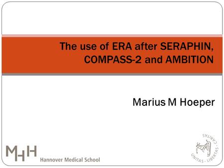 The use of ERA after SERAPHIN, COMPASS-2 and AMBITION