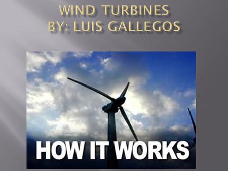 A windmill works by the blades spinning from the wind spinning the rotor creating electricity. The electricity is created because the magnets are spinning.