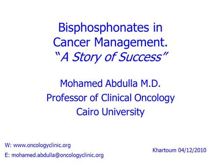 Bisphosphonates in Cancer Management. “A Story of Success”