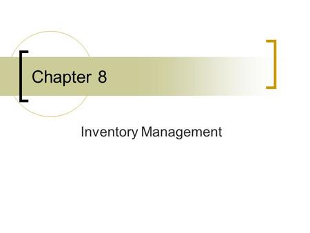 Chapter 8 Inventory Management. Introduction Chapter 8 - Inventory Management3 Radio Frequency Identification (RFID) Conventional bar codes are replaced.