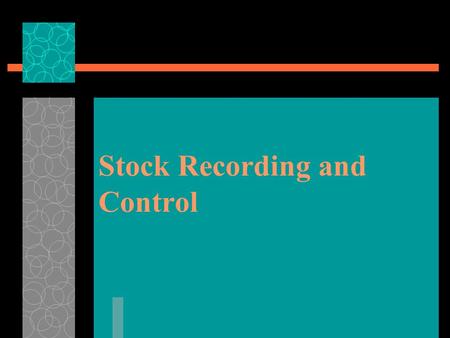 Stock Recording and Control