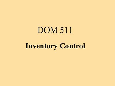 DOM 511 Inventory Control 2.