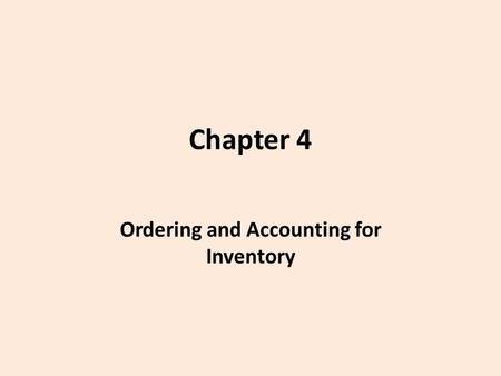 Ordering and Accounting for Inventory