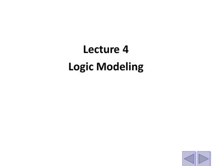 Lecture 4 Logic Modeling