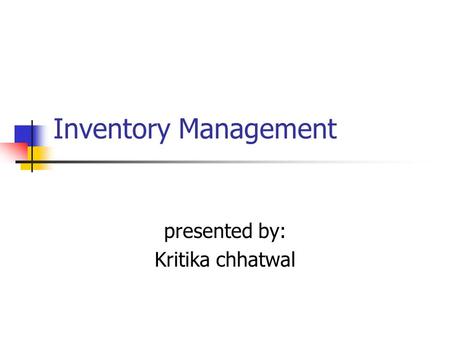 presented by: Kritika chhatwal