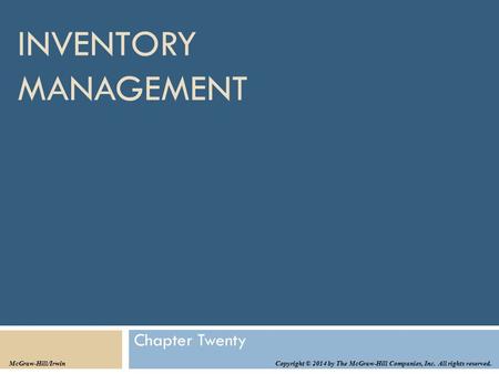 INVENTORY MANAGEMENT Chapter Twenty McGraw-Hill/Irwin