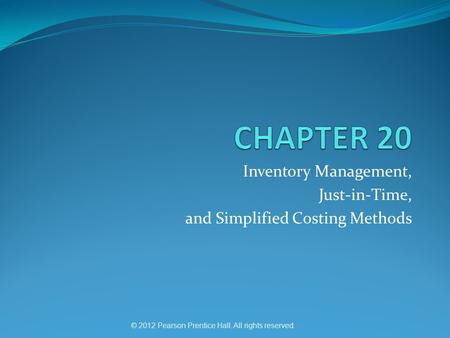 Inventory Management, Just-in-Time, and Simplified Costing Methods