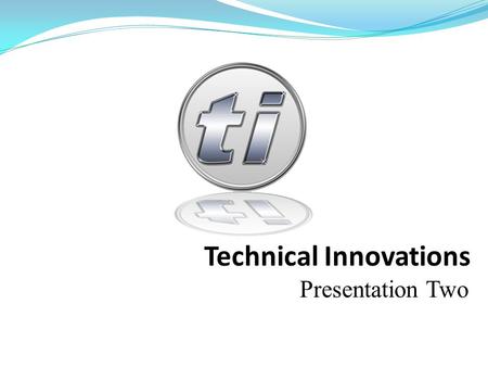 Technical Innovations Presentation Two. Overview  Data Models  Entity Relationship Diagram  Logical Database Design  Data Dictionary  Process Models.