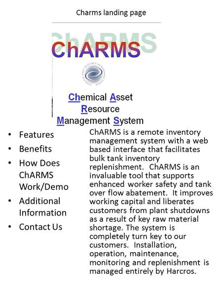 Charms landing page Features Benefits How Does ChARMS Work/Demo Additional Information Contact Us ChARMS is a remote inventory management system with a.