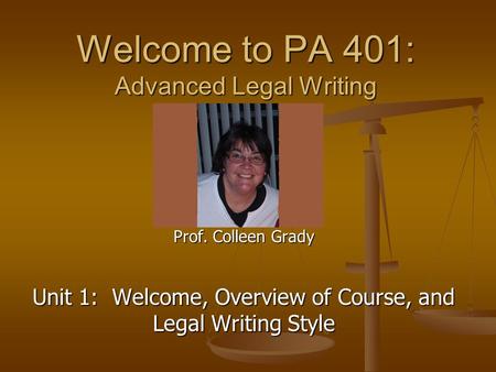 Welcome to PA 401: Advanced Legal Writing